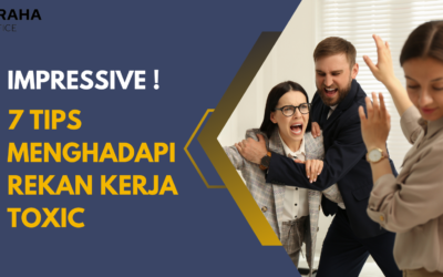 7 Tips Menghadapi Rekan Kerja Toxic, Impressive !